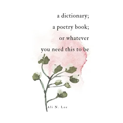 A dictionary; a poetry book; or whatever you need this to be