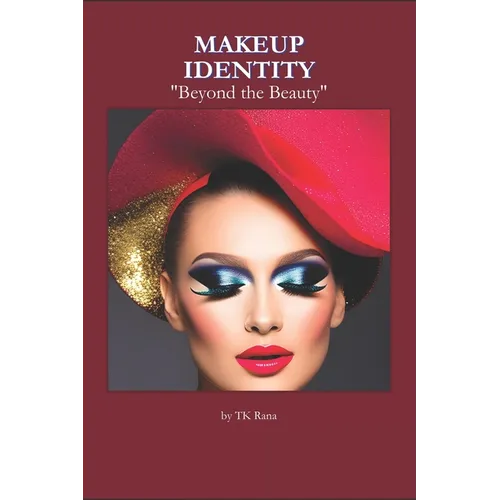 Makeup Identity: "Beyond the Beauty"