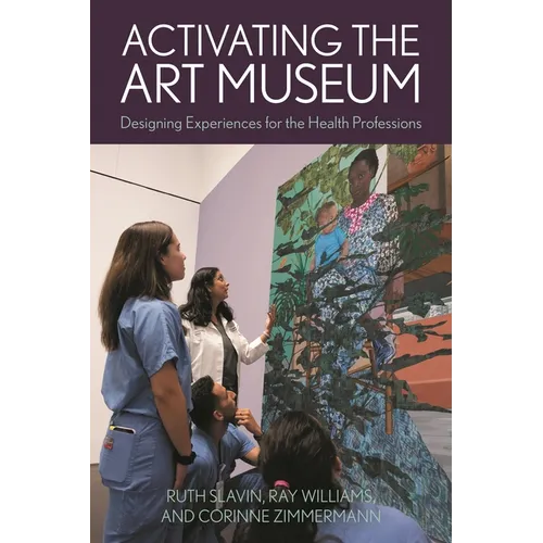 Activating the Art Museum: Designing Experiences for the Health Professions