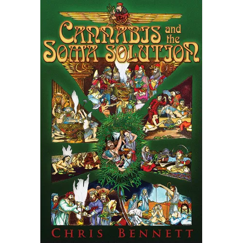 Cannabis and the Soma Solution