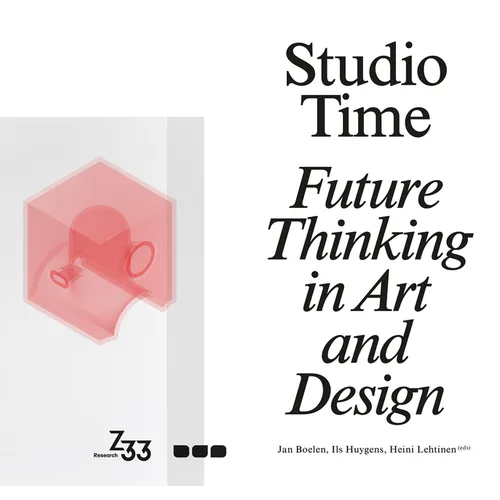 Studio Time: Future Thinking in Art and Design
