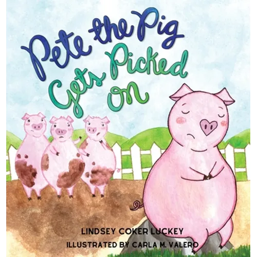 Pete the Pig Gets Picked On