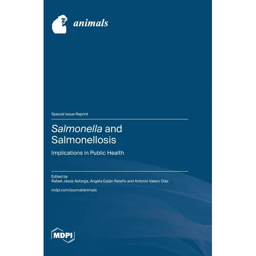 Salmonella and Salmonellosis: Implications in Public Health