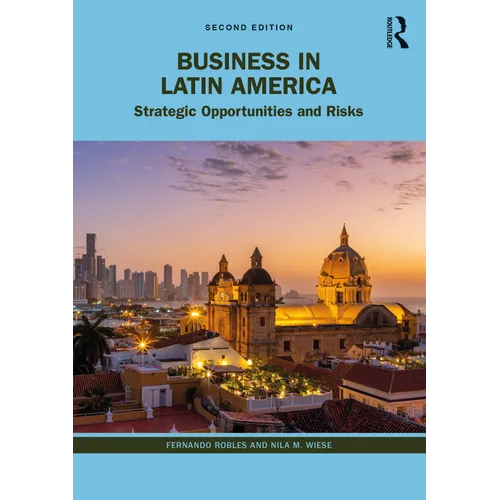 Business in Latin America: Strategic Opportunities and Risks