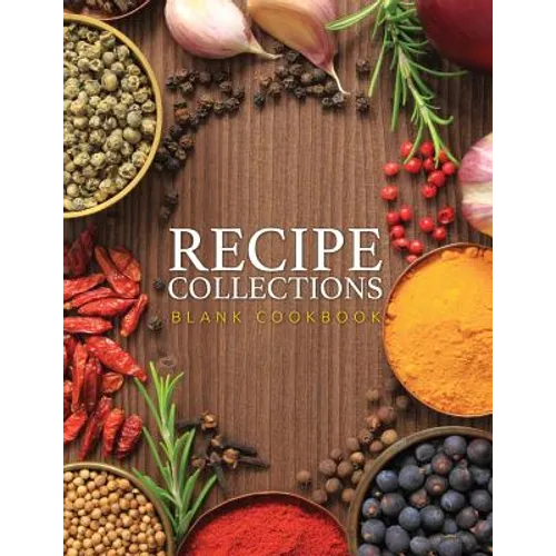 Recipe Collections (Blank Cookbook)