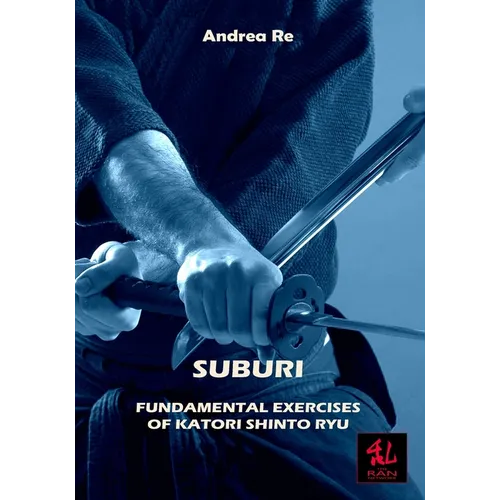 Suburi: Fundamental Exercises of Katori Shinto Ryu