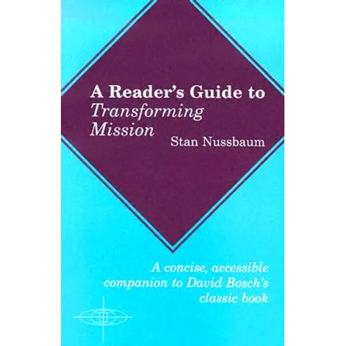 A Reader's Guide to Transforming Mission