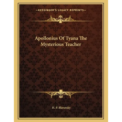 Apollonius Of Tyana The Mysterious Teacher