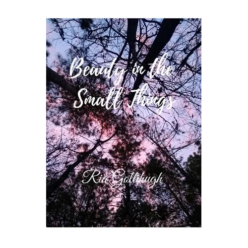 Beauty in the Small Things