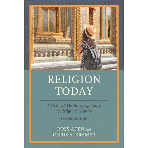 Religion Today: A Critical Thinking Approach to Religious Studies