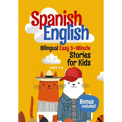 Spanish-English Bilingual Short Stories for Kids: 12 Easy 5-Minute Stories with Side-by-Side English and Spanish to Build First Words and Reading Conf