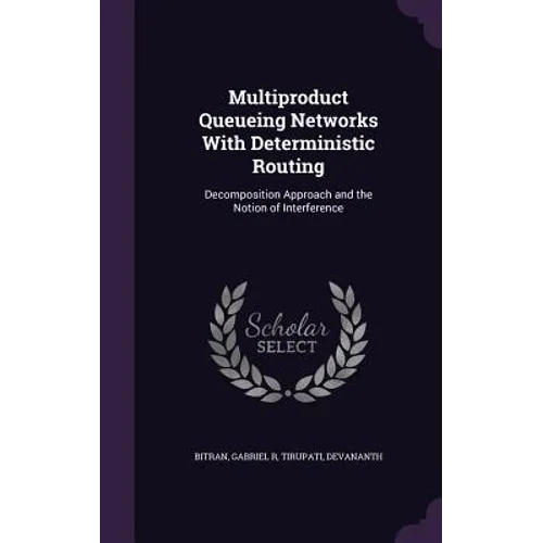 Multiproduct Queueing Networks With Deterministic Routing: Decomposition Approach and the Notion of Interference