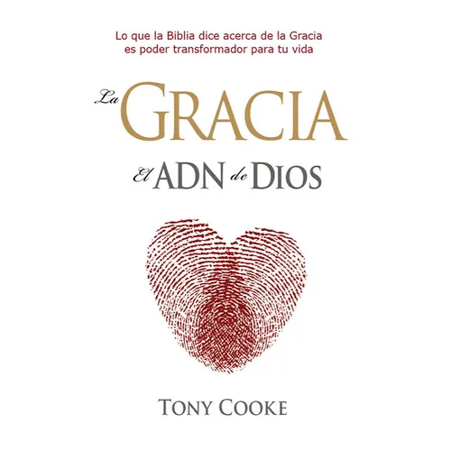 La gracia el ADN de Dios