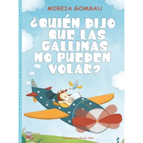 ¿Quién dijo que las gallinas no pueden volar?