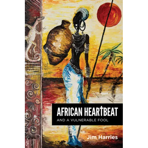 African Heartbeat and A Vulnerable Fool