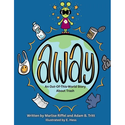Away: An Out-Of-This-World Story About Trash