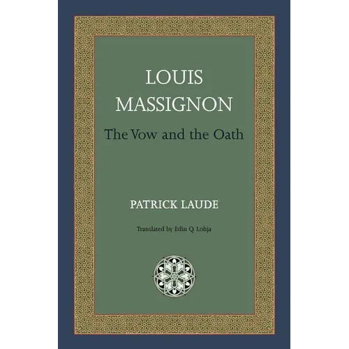 Louis Massignon: The Vow and the Oath