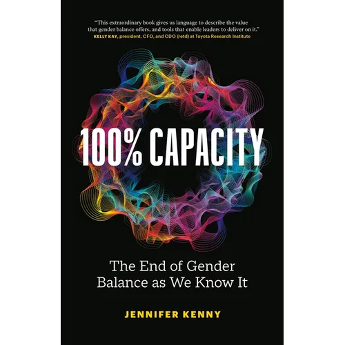 100% Capacity: The End of Gender Balance as We Know It