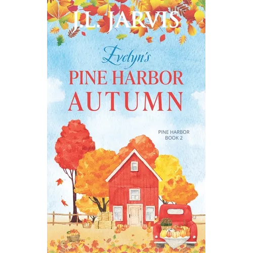 Evelyn's Pine Harbor Autumn: Pine Harbor Romance Book 2