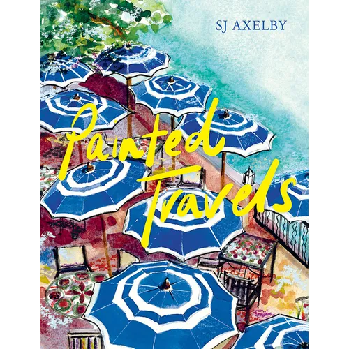 Painted Travels: Portraits of Remarkable Places