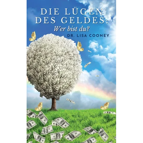 Die Lügen Des Geldes: Wer bist du?