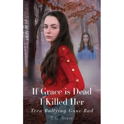 If Grace is Dead I Killed Her
