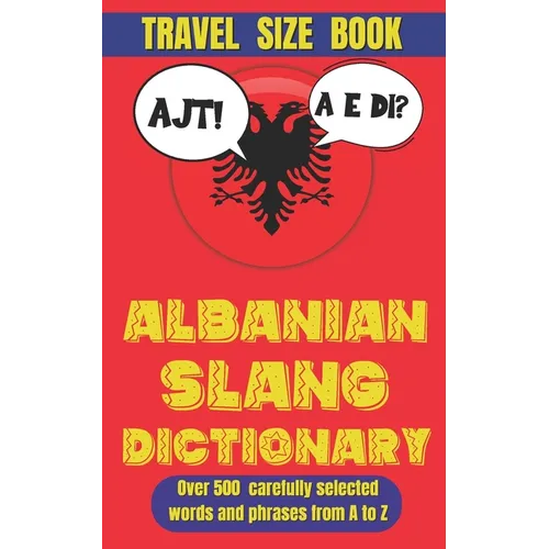 Albanian Slang Dictionary: A Fun and Informal Guide to the Language of Everyday Life