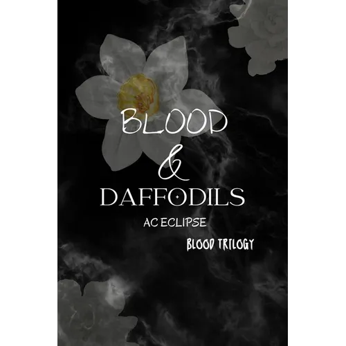 Blood & Daffodils: A Pitch-Black Paranormal Romance