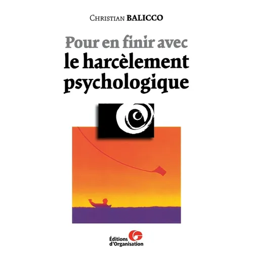 Pour en finir avec le harcèlement psychologique
