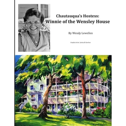 Chautauqua's Hostess: Winnie of the Wensley House