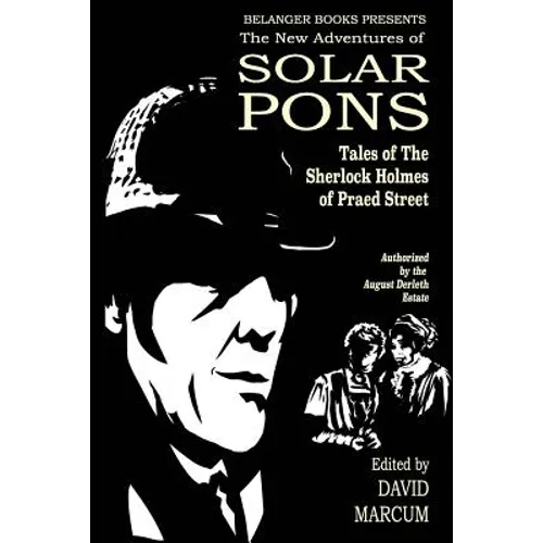 The New Adventures of Solar Pons: Tales of the Sherlock Holmes of Praed Street