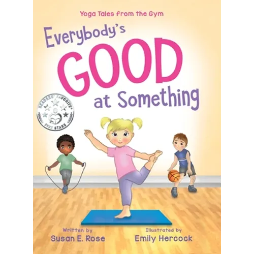 Everybody's Good at Something: Yoga Tales from the Gym