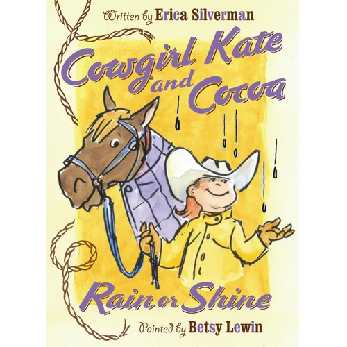 Cowgirl Kate and Cocoa: Rain or Shine