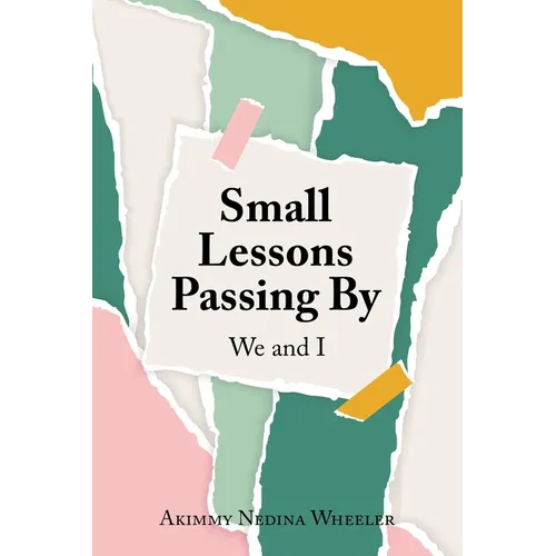 Small Lessons Passing By: We and I
