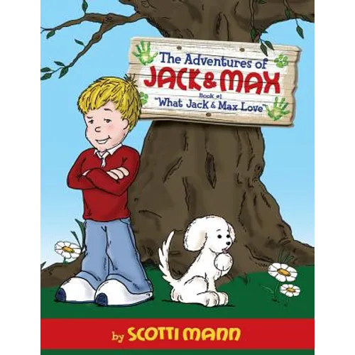 The Adventures of Jack and Max: Book 1: What Jack and Max Love
