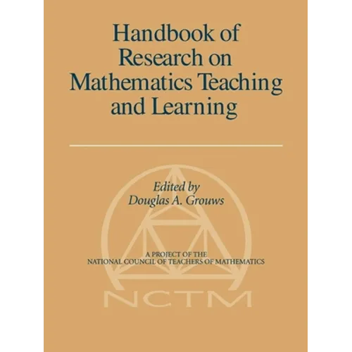 Handbook of Research on Mathematics Teaching and Learning
