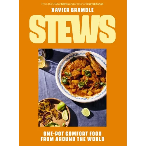 Stews: One-Pot Comfort Food from Around the World (a Cookbook - 90 Delicious International Recipes) - The Perfect Father's Day Gift for Dads