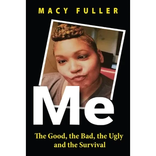 Me: The Good, the Bad, the Ugly and the Survival