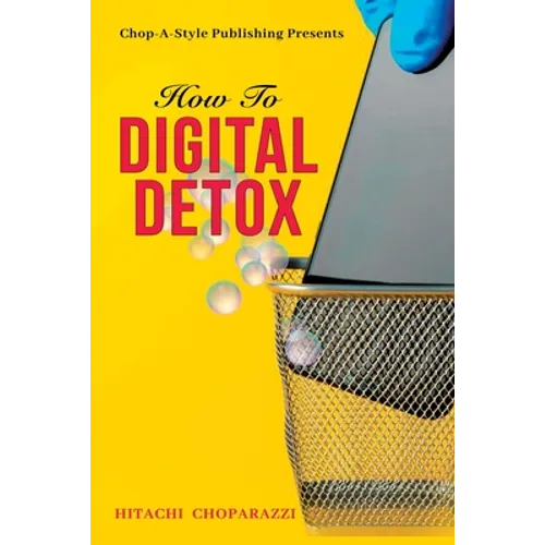 How to Digital Detox
