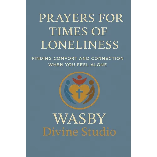 Prayers for Times of Loneliness