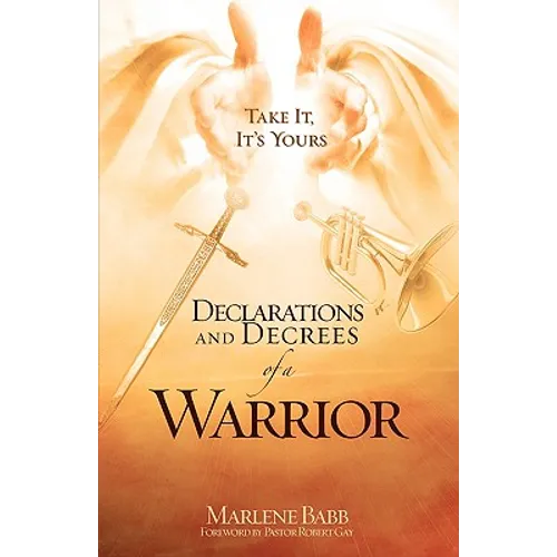 Declarations and Decrees of a Warrior