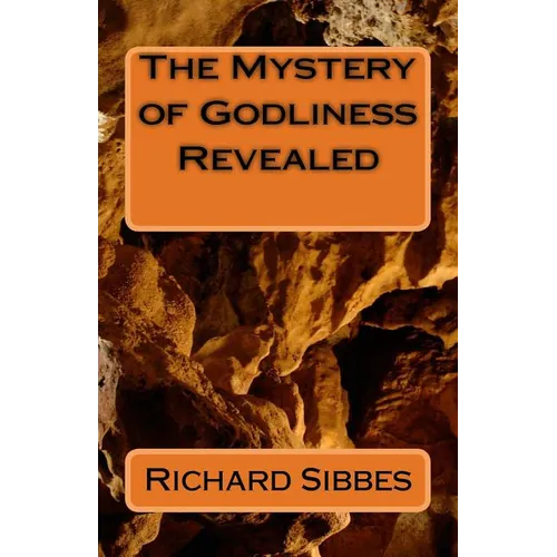 The Mstery of Godliness Revealed