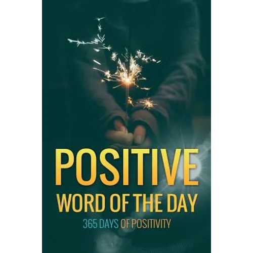 Positive Word of the Day: 365 Days of Positivity