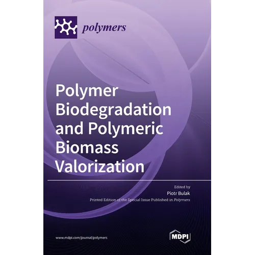 Polymer Biodegradation and Polymeric Biomass Valorization