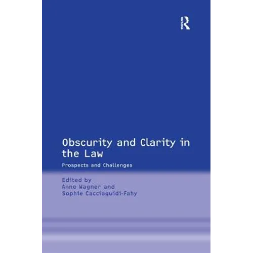 Obscurity and Clarity in the Law: Prospects and Challenges