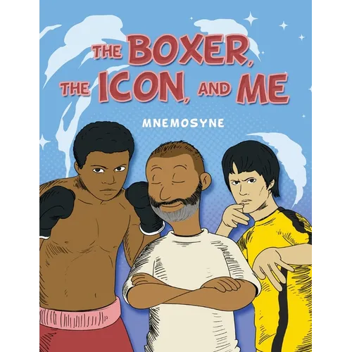 The Boxer, The Icon, And Me