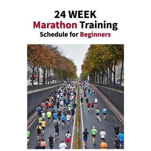 24 Week Marathon Training Schedule for Beginners: A 24-week training plan for complete beginners.Running 4-5 days a week, the idea here is to get you