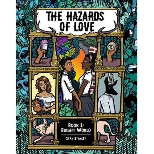 The Hazards of Love Vol. 1: Bright World