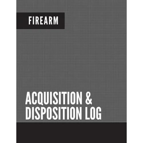 Firearm Acquisition & Disposition Log: Extra Large - 150 Pages