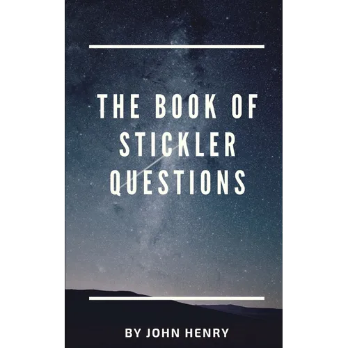The book of Stickler Questions